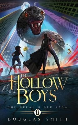 The Hollow Boys: The Dream Rider Saga, Book 1 by Smith, Douglas