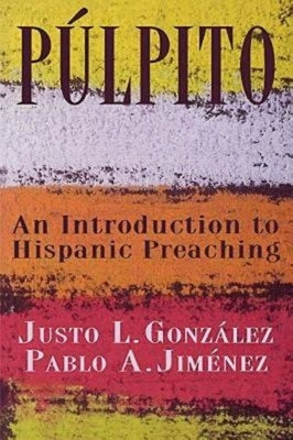 Púlpito: An Introduction to Hispanic Preaching Paperback Abingdon Press