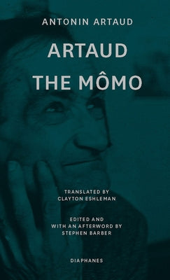 Artaud the Mômo by Artaud, Antonin