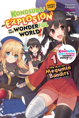 Konosuba: An Explosion on This Wonderful World!, Bonus Story, Vol. 1 (Light Novel): We Are the Megumin Bandits Yen on