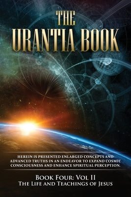 The Urantia Book: Book Four, Vol II: The Life and Teachings of Jesus: New Edition, single column formatting, larger and easier to read f Paperback Audio Enlightenment