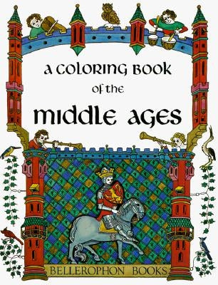 Middle Ages Color Bk by Bellerophon Books