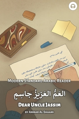 Dear Uncle Jassim: Modern Standard Arabic Reader by Aldrich, Matthew