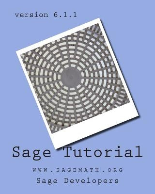 Sage Tutorial: Www.Sagemath.Org by Stein, William