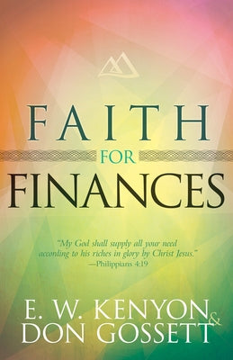 Faith for Finances by Kenyon, E. W.