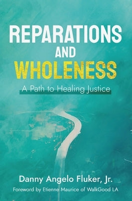 Paperback book titled "Reparations and Wholeness: A Path to Healing Justice" with a cover featuring a peaceful, healing-themed design.