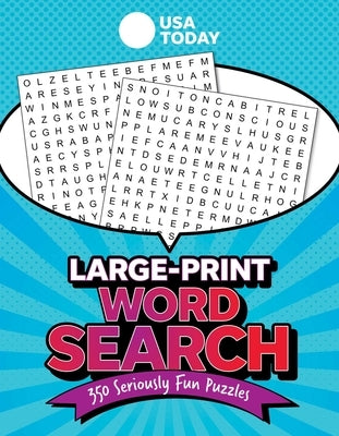 USA Today Large-Print Word Search: 350 Seriously Fun Puzzles by Usa Today