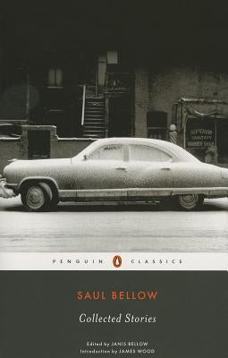 Saul Bellow: Collected Stories Paperback Penguin Group