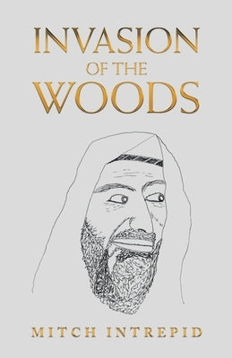 Invasion of the Woods Paperback Archway Publishing