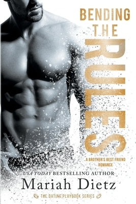 Bending the Rules: The Rules Duet Paperback Independently Published