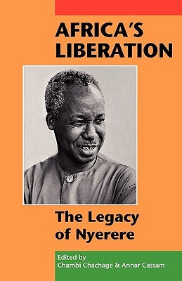 Africa's Liberation: The Legacy of Nyerere Paperback Pambazuka Press