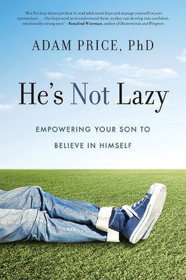 He's Not Lazy: Empowering Your Son to Believe in Himself Paperback Union Square & Co.