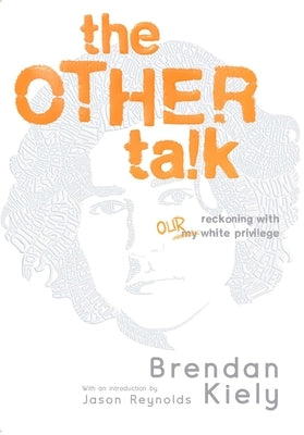 The Other Talk: Reckoning with Our White Privilege Paperback Atheneum Books