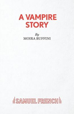A Vampire Story by Buffini, Moira
