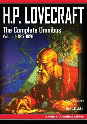 H.P. Lovecraft, The Complete Omnibus Collection, Volume I: 1917-1926 by John, Finn J. D.