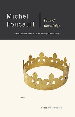 Power/Knowledge: Selected Interviews and Other Writings, 1972-1977 by Foucault, Michel