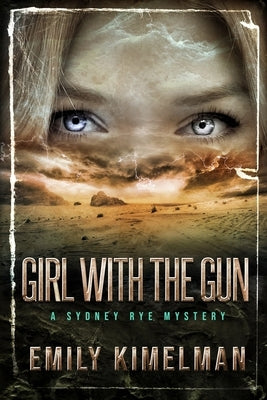 Girl With The Gun: Sydney Rye Mysteries #8 Paperback Independently Published