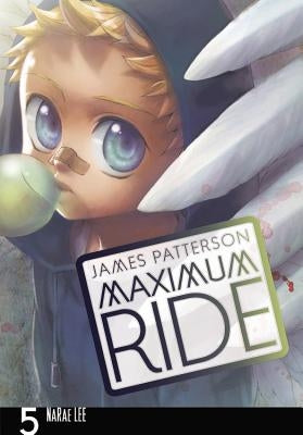 Maximum Ride: The Manga, Vol. 5 by Patterson, James