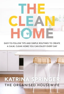 The the Clean Home by Springer, Katrina