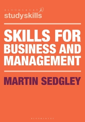 Skills for Business and Management by Sedgley, Martin