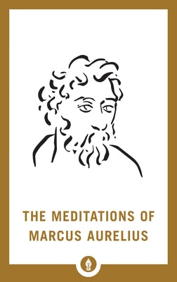 The Meditations of Marcus Aurelius by Long, George