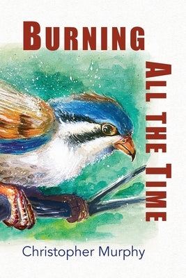 Burning All the Time Paperback Mongrel Empire Press