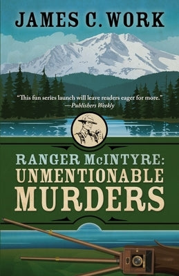 Ranger McIntyre: Unmentionable Murders Paperback Encircle Publications, LLC