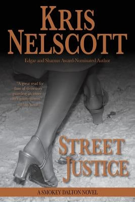 Street Justice: A Smokey Dalton Novel by Nelscott, Kris