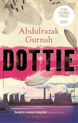Dottie: By the Winner of the Nobel Prize in Literature 2021 Paperback Bloomsbury Publishing