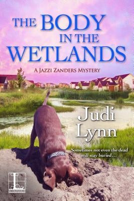 The Body in the Wetlands by Lynn, Judi