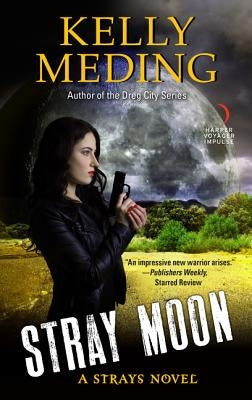 Stray Moon: A Strays Novel by Meding, Kelly