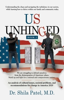 Us Unhinged: Book-2 by Patel, Shila