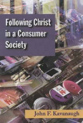 Following Christ in a Consumer Society: The Spirituality of Cultural Resistance Paperback Orbis Books