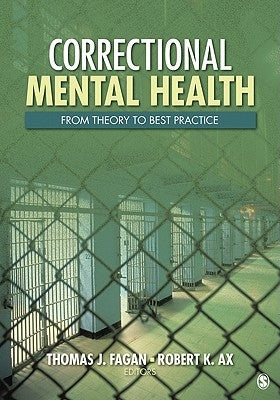 Correctional Mental Health: From Theory to Best Practice by Fagan, Tom J.
