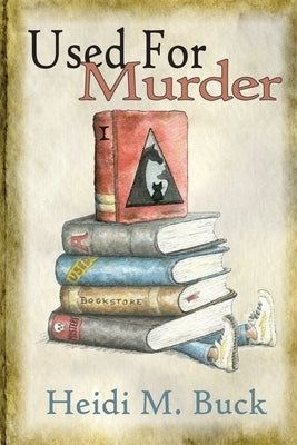 Used for Murder: A Used Bookstore Mystery Paperback Createspace Independent Publishing Platform