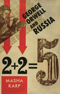 George Orwell and Russia Paperback Bloomsbury Academic