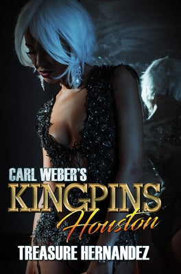 Carl Weber's Kingpins: Houston by Hernandez, Treasure