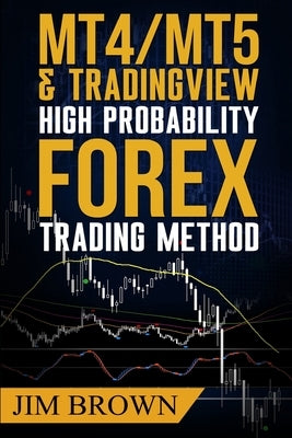MT4/MT5 High Probability Forex Trading Method by Brown, Jim