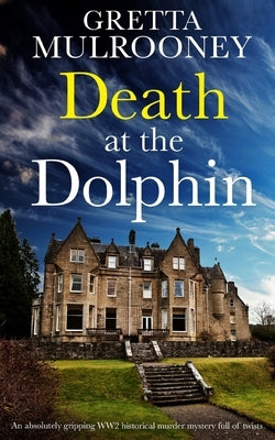 DEATH AT THE DOLPHIN an absolutely gripping WW2 historical murder mystery full of twists Paperback Joffe Books