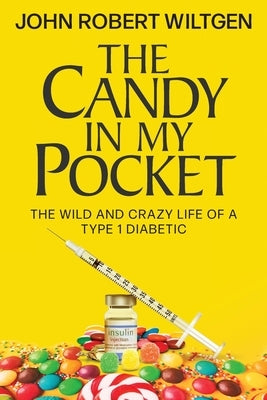 The Candy In My Pocket by Wiltgen, John Robert