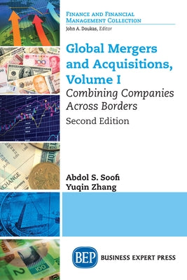 Global Mergers and Acquisitions, Volume I: Combining Companies Across Borders Paperback Business Expert Press