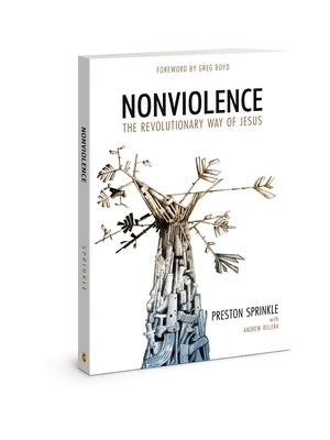 Nonviolence: The Revolutionary Way of Jesus Paperback David C Cook