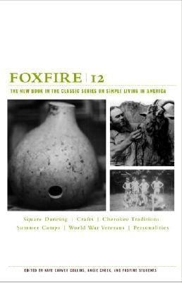 Paperback book titled "Foxfire 12" by Anchor Books, featuring square dancing, crafts, Cherokee traditions, and summer camp stories.