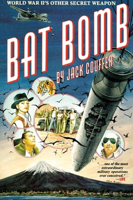 Bat Bomb: World War II's Other Secret Weapon Paperback University of Texas Press