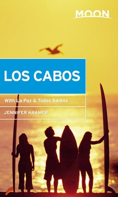 Moon Los Cabos: With La Paz & Todos Santos Paperback Moon Travel
