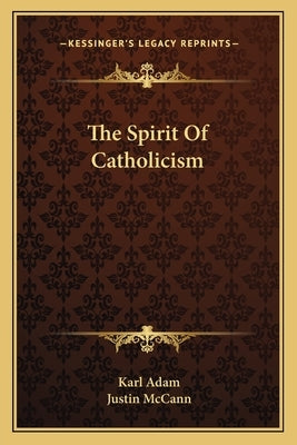 The Spirit of Catholicism Paperback Kessinger Publishing
