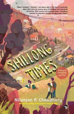 Shillong Times: A Story of Friendship And Fear Paperback Speaking Tiger Books