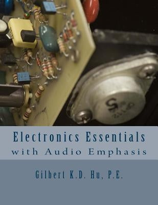 Electronics Essentials With Audio Emphasis Paperback Createspace Independent Publishing Platform