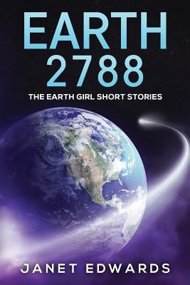 Earth 2788: The Earth Girl Short Stories Paperback Createspace Independent Publishing Platform