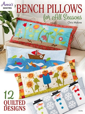 Bench Pillows for All Seasons by Malone, Chris